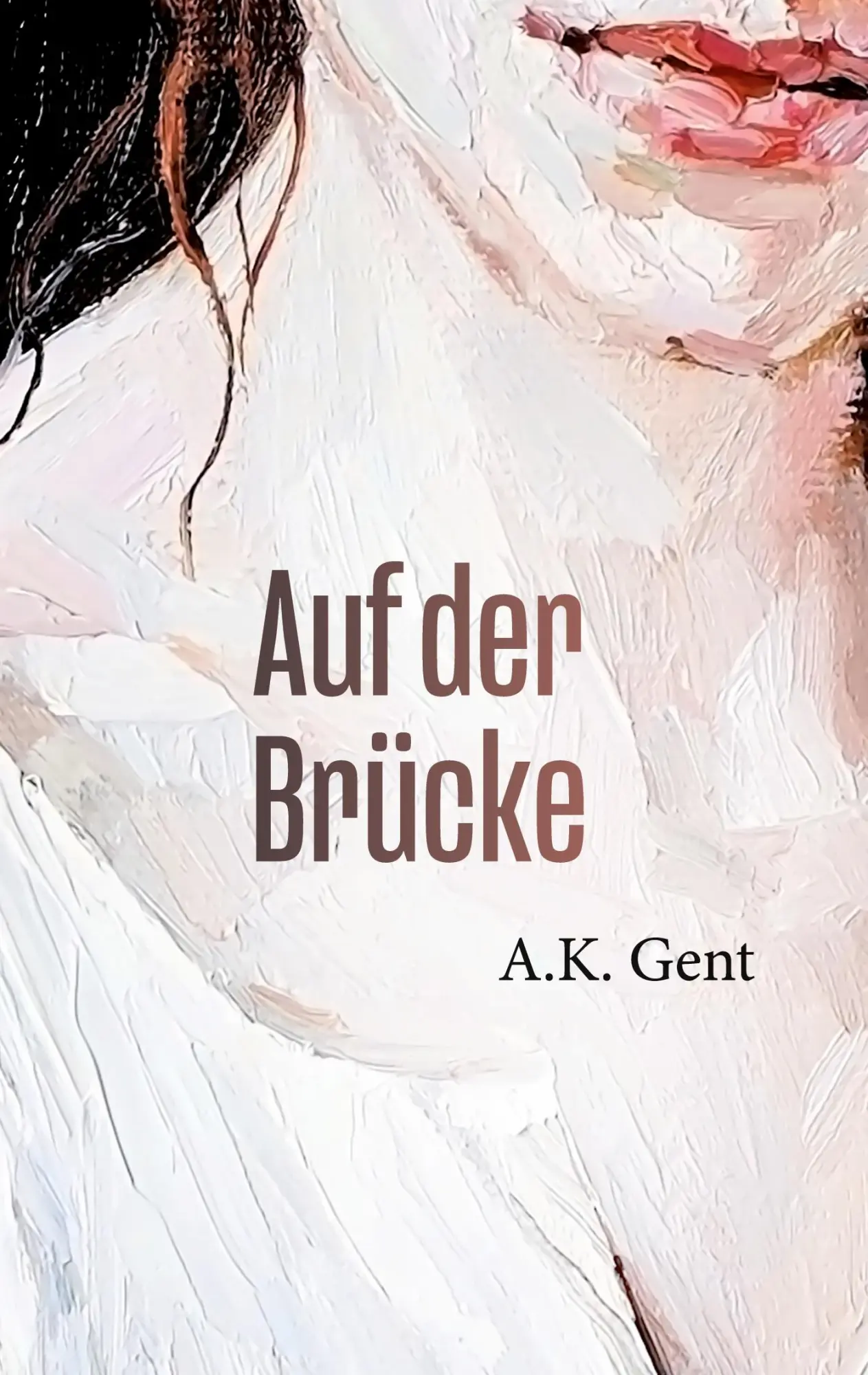 Cover: 9783754389898 | Auf der Brücke | A. K. Gent | Taschenbuch | 280 S. | Deutsch | 2021
