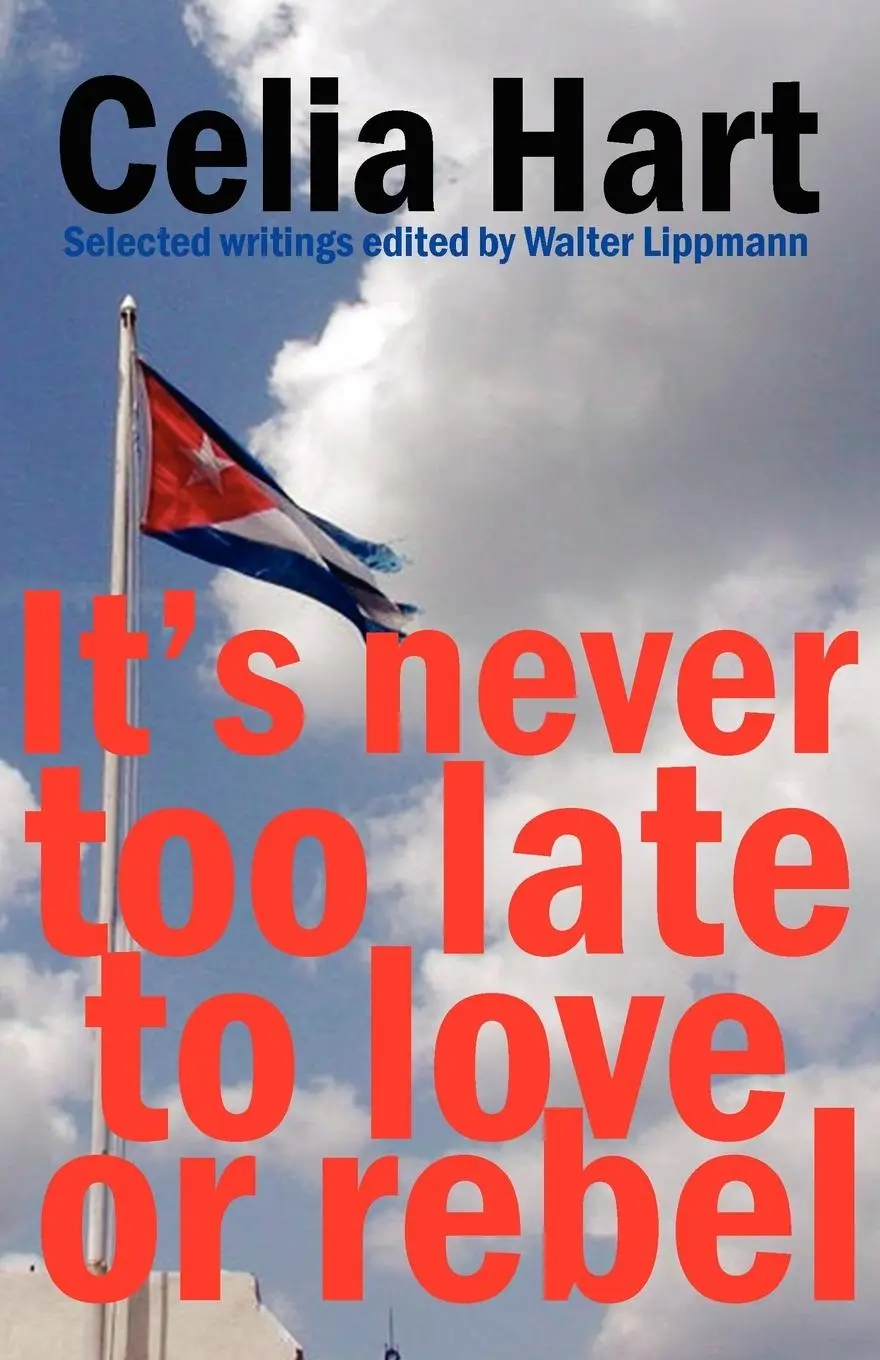 Cover: 9780902869998 | It's never too late to love or rebel | Celia Hart | Taschenbuch | 2006