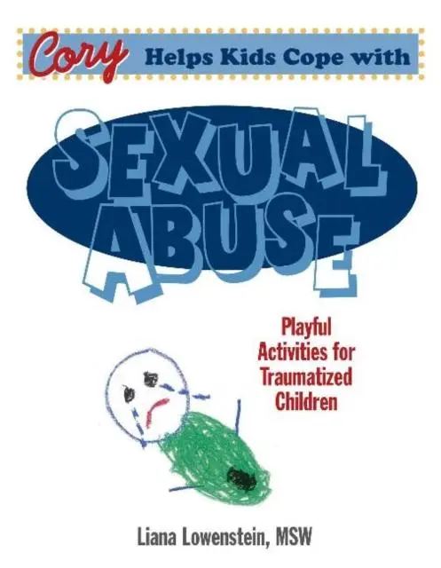 Cover: 9780968519998 | Cory Helps Kids Cope With Sexual Abuse | Liana Lowenstein | Buch