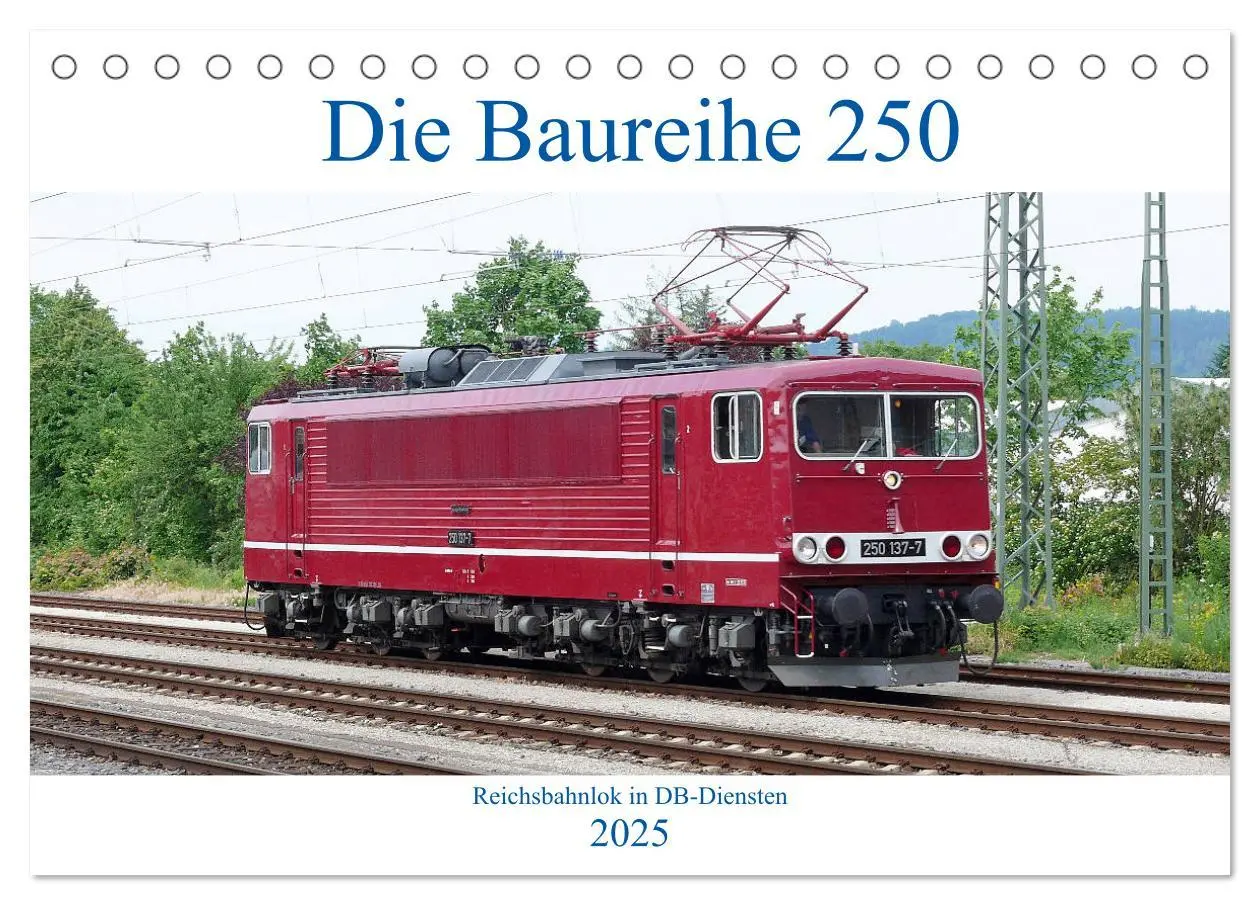 Cover: 9783435359998 | Die Baureihe 250 - Reichsbahnlok in DB-Diensten (Tischkalender 2025...