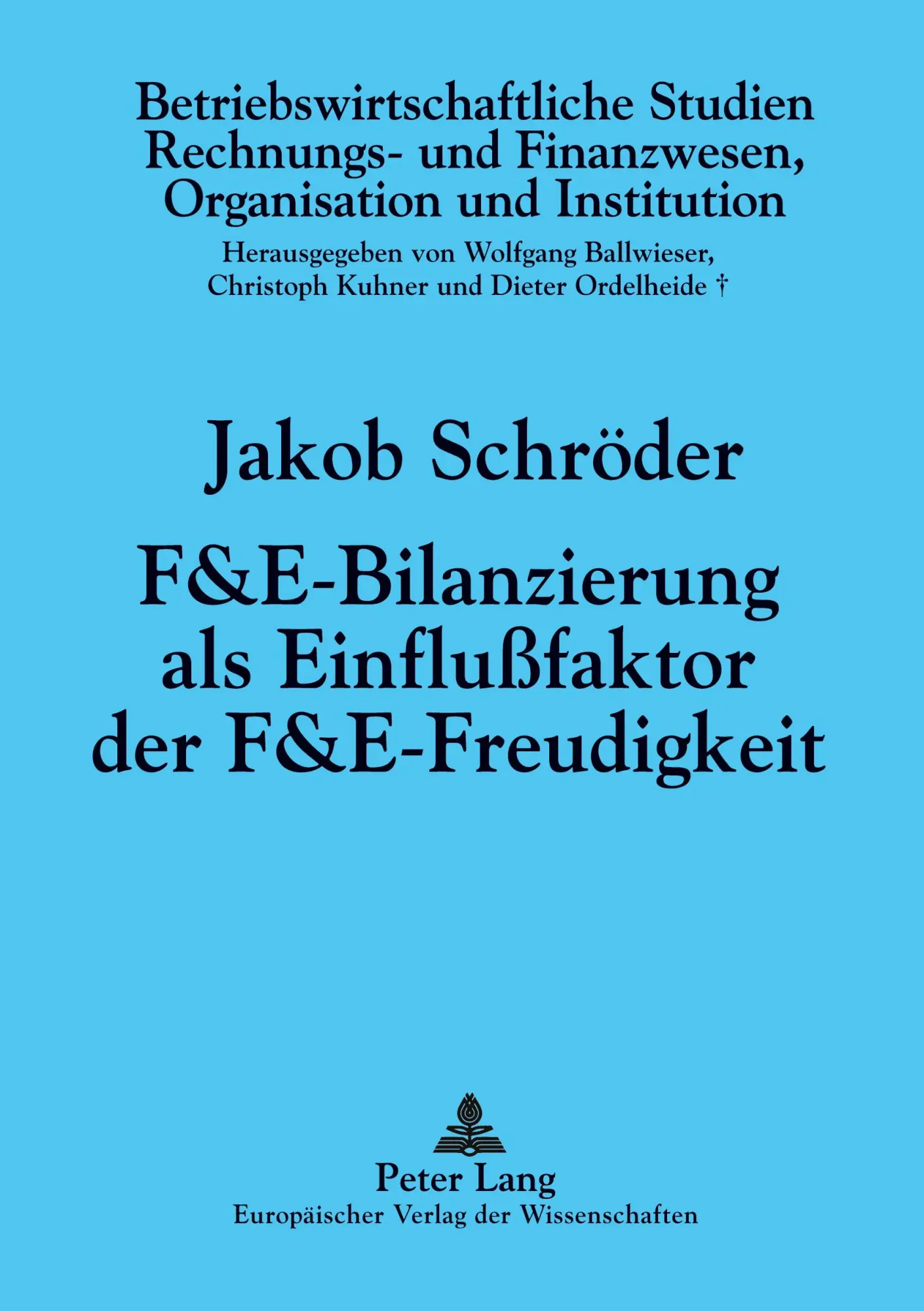Cover: 9783631379998 | F&amp;E-Bilanzierung als Einflußfaktor der F&amp;E-Freudigkeit | Schröder