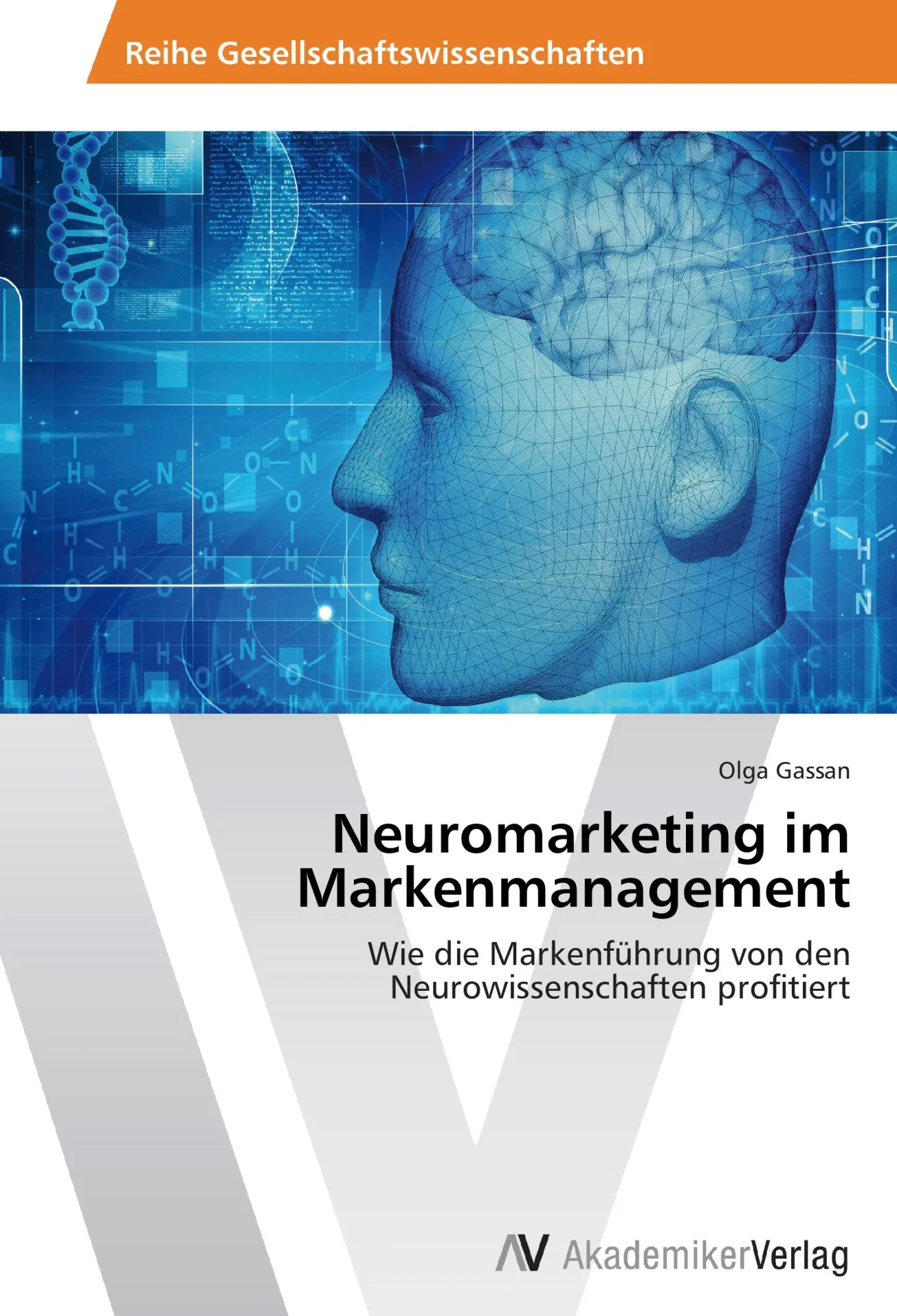 Cover: 9783639469998 | Neuromarketing im Markenmanagement | Olga Gassan | Taschenbuch | 2015
