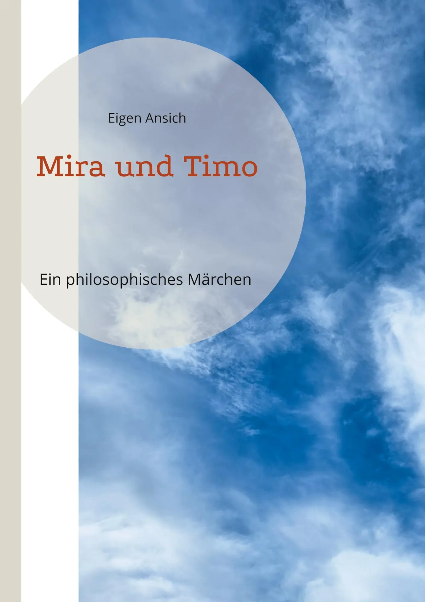 Cover: 9783758339998 | Mira und Timo | Ein philosophisches Märchen | Eigen Ansich | Buch