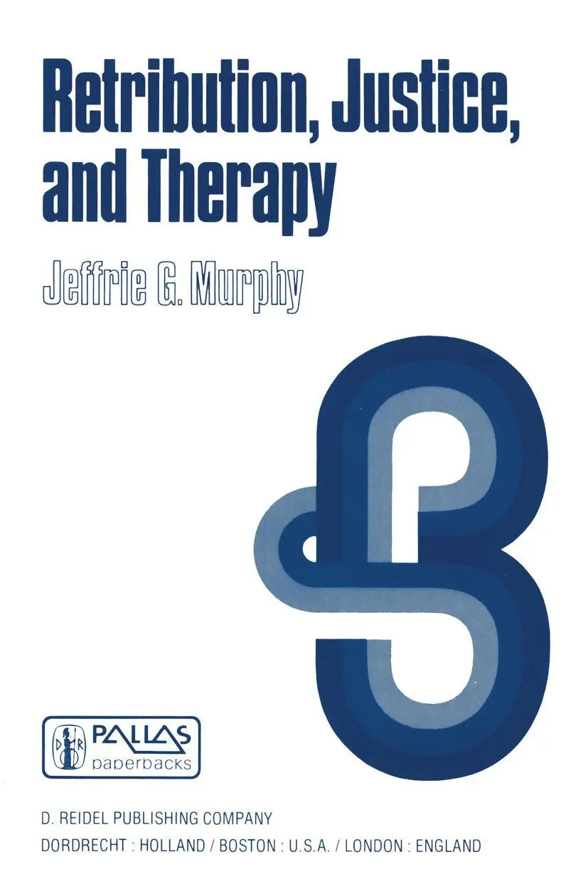 Cover: 9789027709998 | Retribution, Justice, and Therapy | Essays in the Philosophy of Law