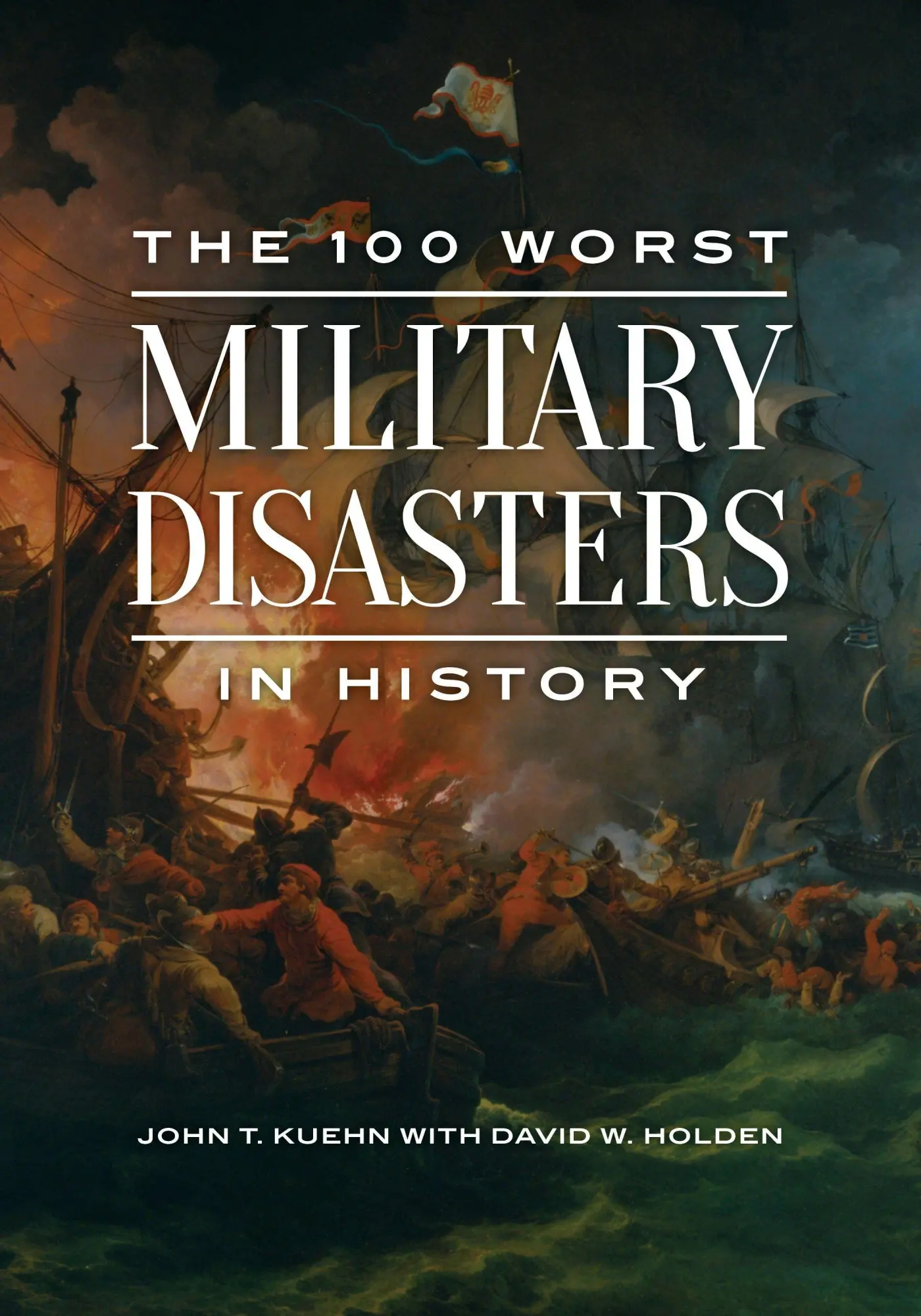 Cover: 9798765139998 | The 100 Worst Military Disasters in History | John T. Kuehn | Buch