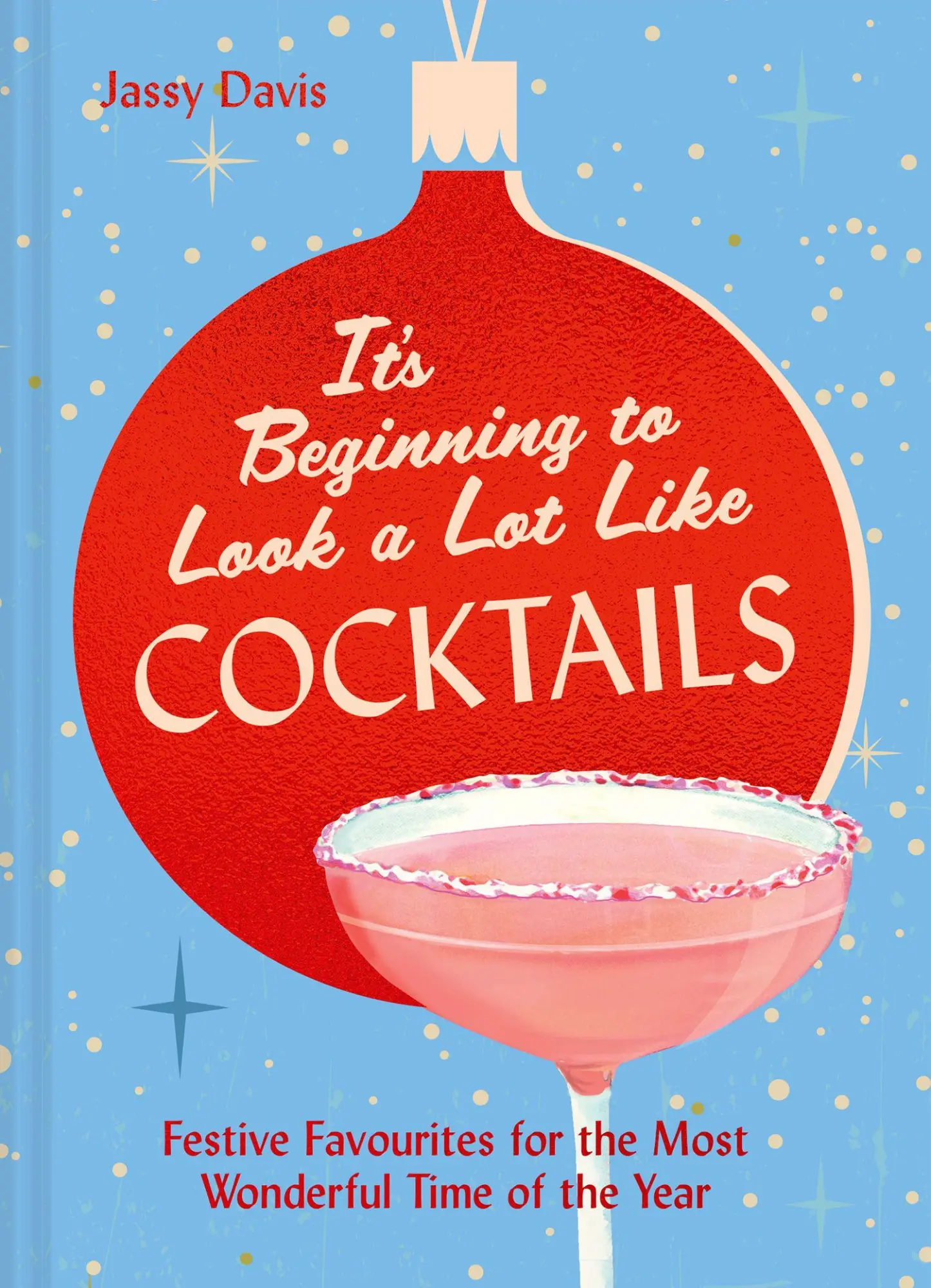 Cover: 9780008770099 | It's Beginning to Look a Lot Like Cocktails | Jassy Davis | Buch