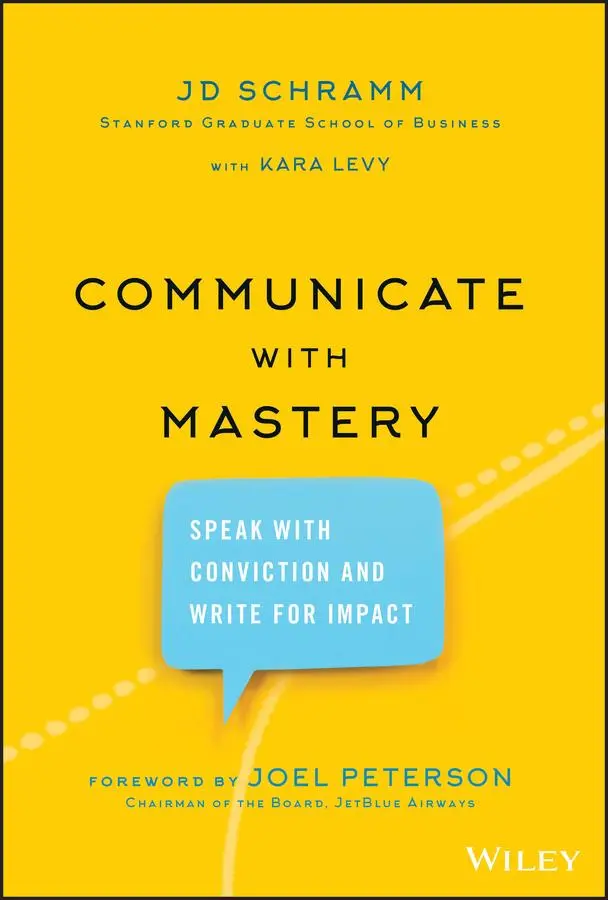 Cover: 9781119550099 | Communicate with Mastery | Speak with Conviction and Write for Impact