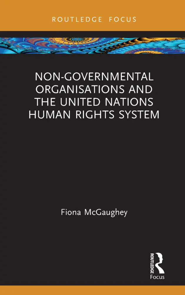 Cover: 9781138360099 | Non-Governmental Organisations and the United Nations Human Rights...