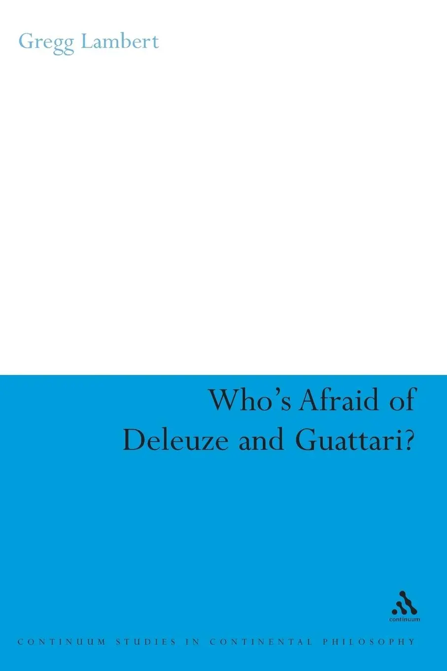 Cover: 9781847060099 | Who's Afraid of Deleuze and Guattari? | Clive Bloom | Taschenbuch
