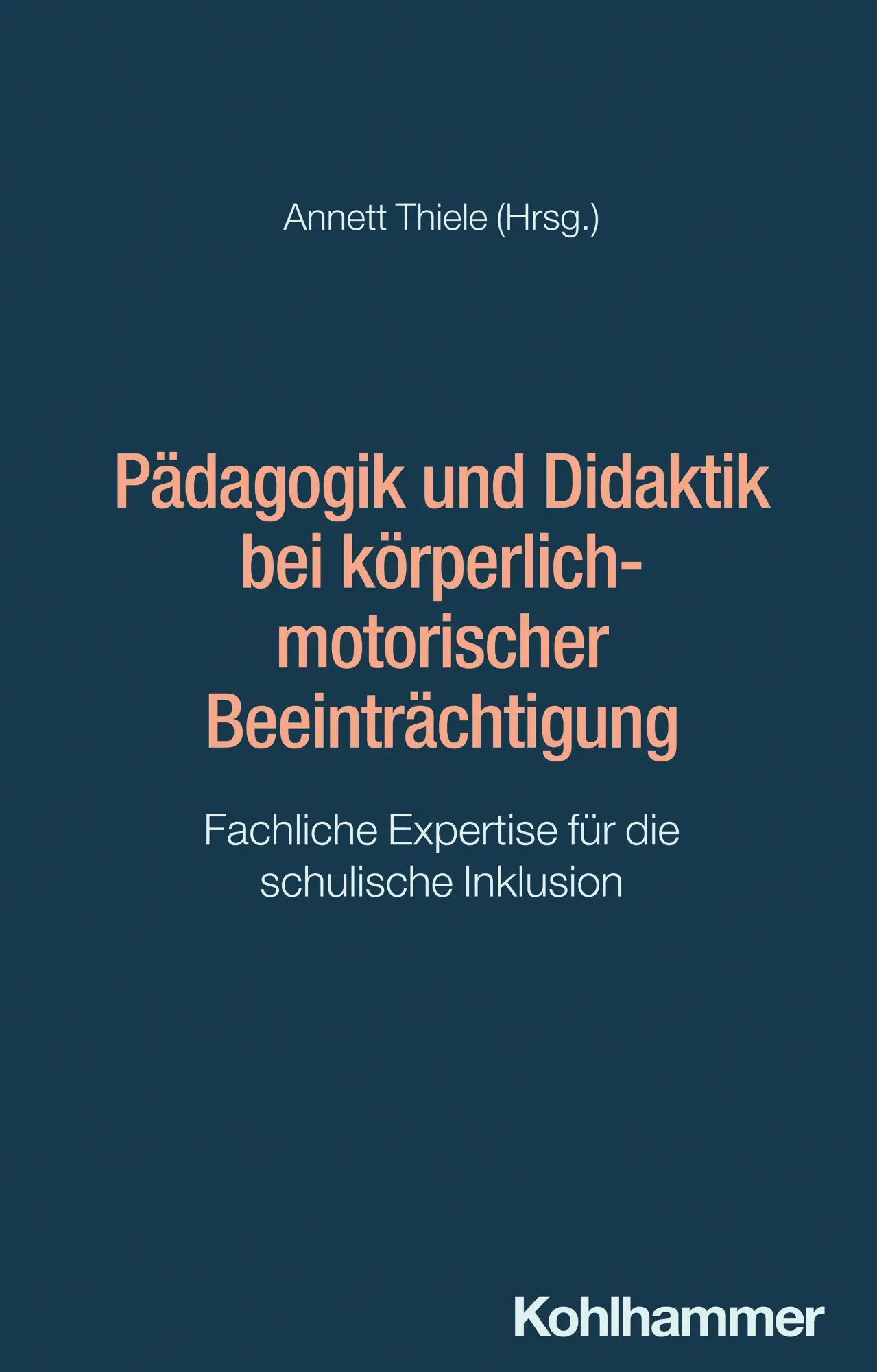 Cover: 9783170430099 | Pädagogik und Didaktik bei körperlich-motorischer Beeinträchtigung