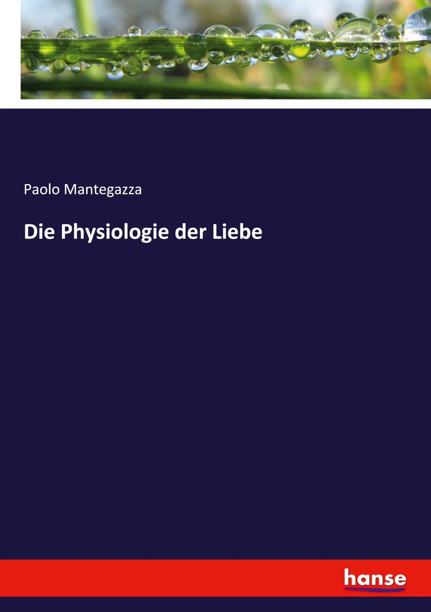 Cover: 9783348110099 | Die Physiologie der Liebe | Paolo Mantegazza | Taschenbuch | 408 S.