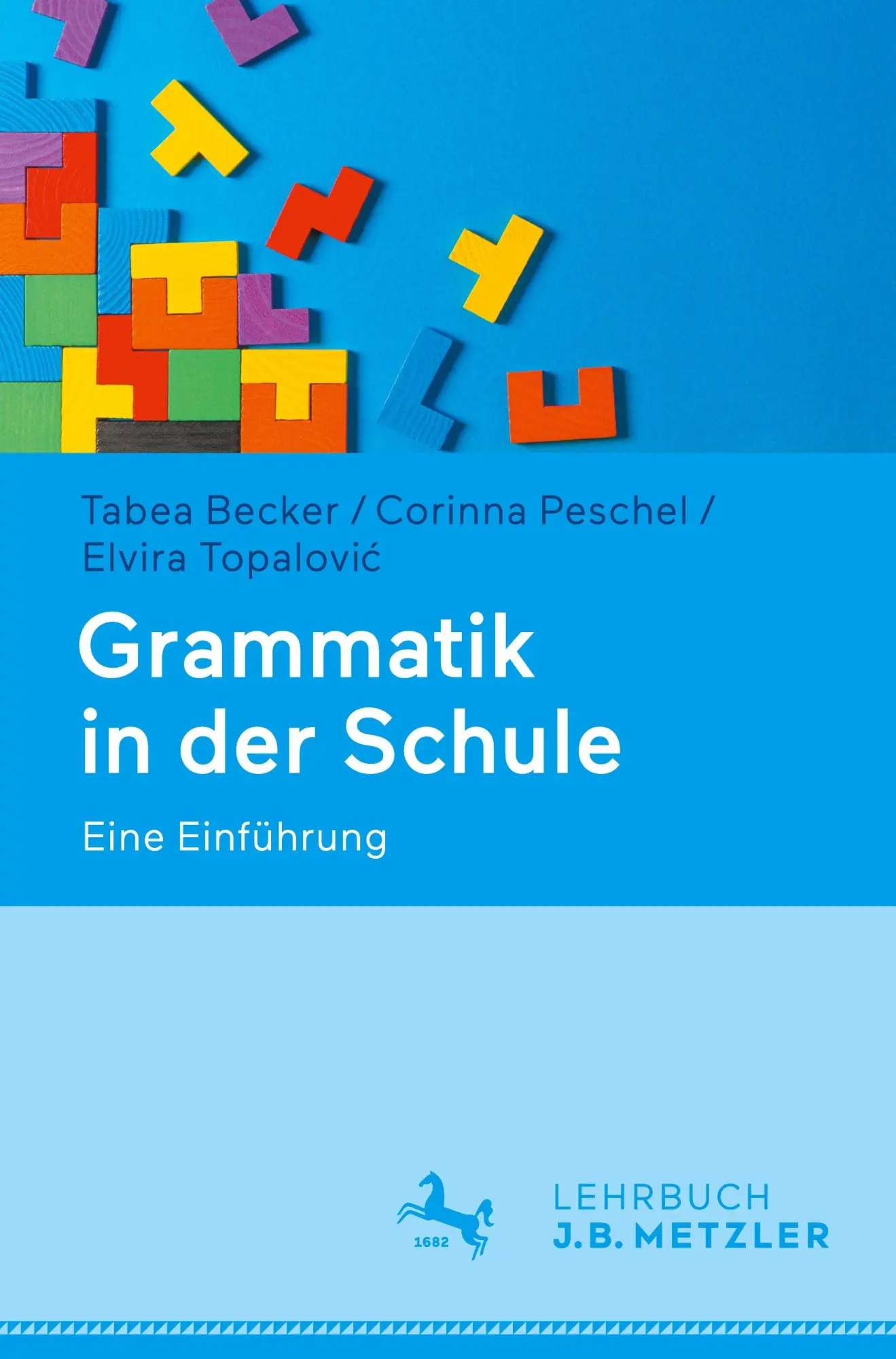 Cover: 9783476060099 | Grammatik in der Schule | Eine Einführung | Tabea Becker (u. a.) | vii