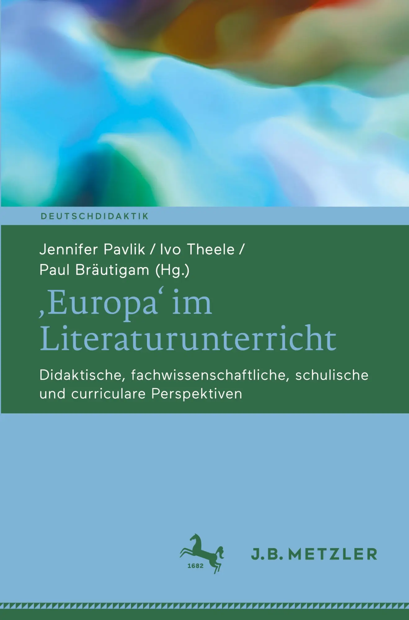 Cover: 9783662700099 | 'Europa' im Literaturunterricht | Jennifer Pavlik (u. a.) | Buch | xi