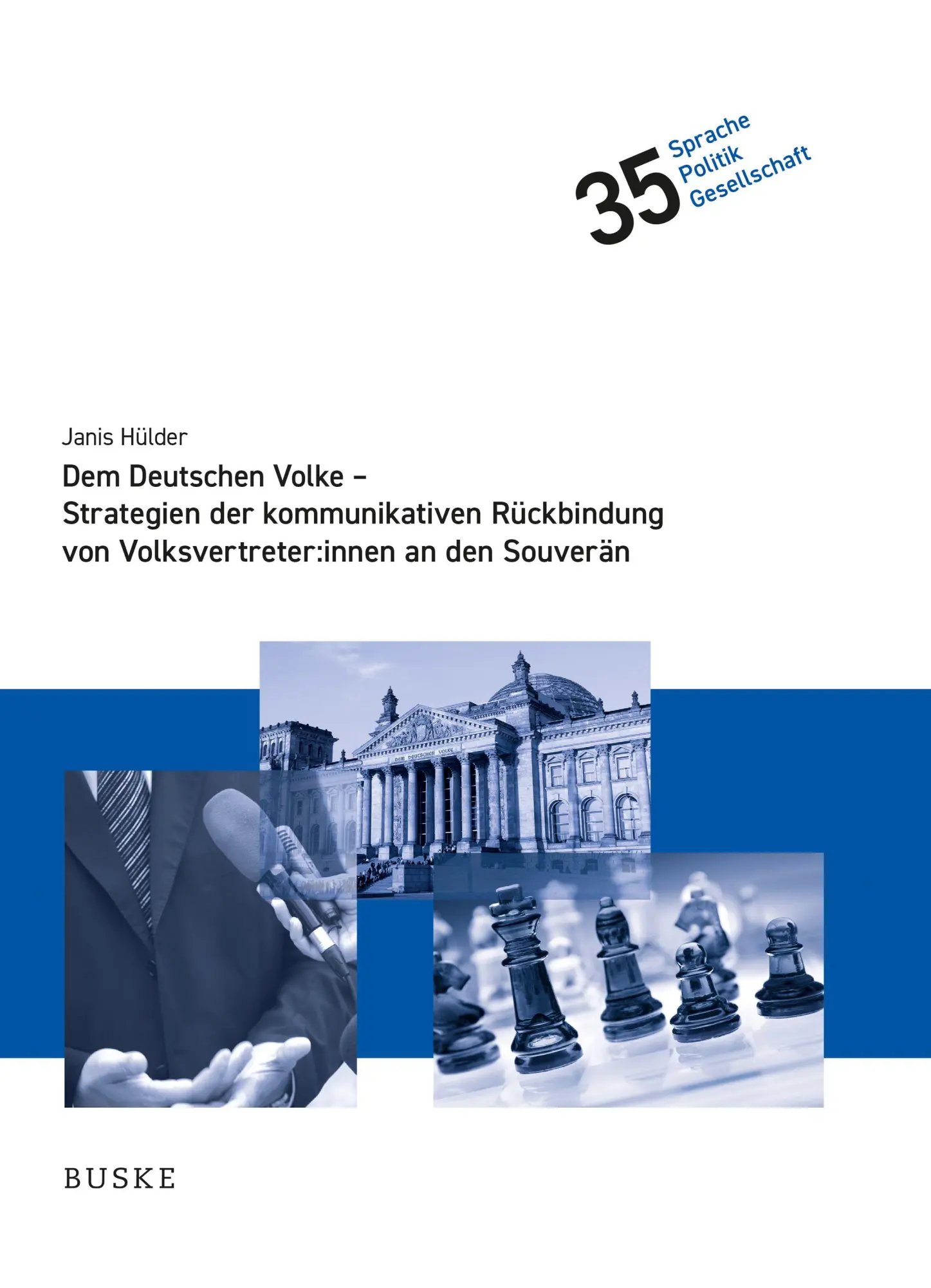 Dem Deutschen Volke - Strategien der kommunikativen Rückbindung von Volksvertreter:innen an den Souverän