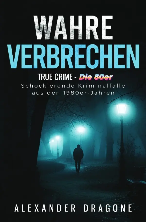 Cover: 9783759820099 | Wahre Verbrechen | Alexander Dragone | Taschenbuch | 140 S. | Deutsch
