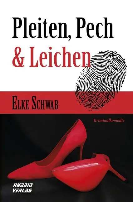 Cover: 9783967410099 | Pleiten, Pech &amp; Leichen | Kriminalkomödie | Elke Schwab | Taschenbuch