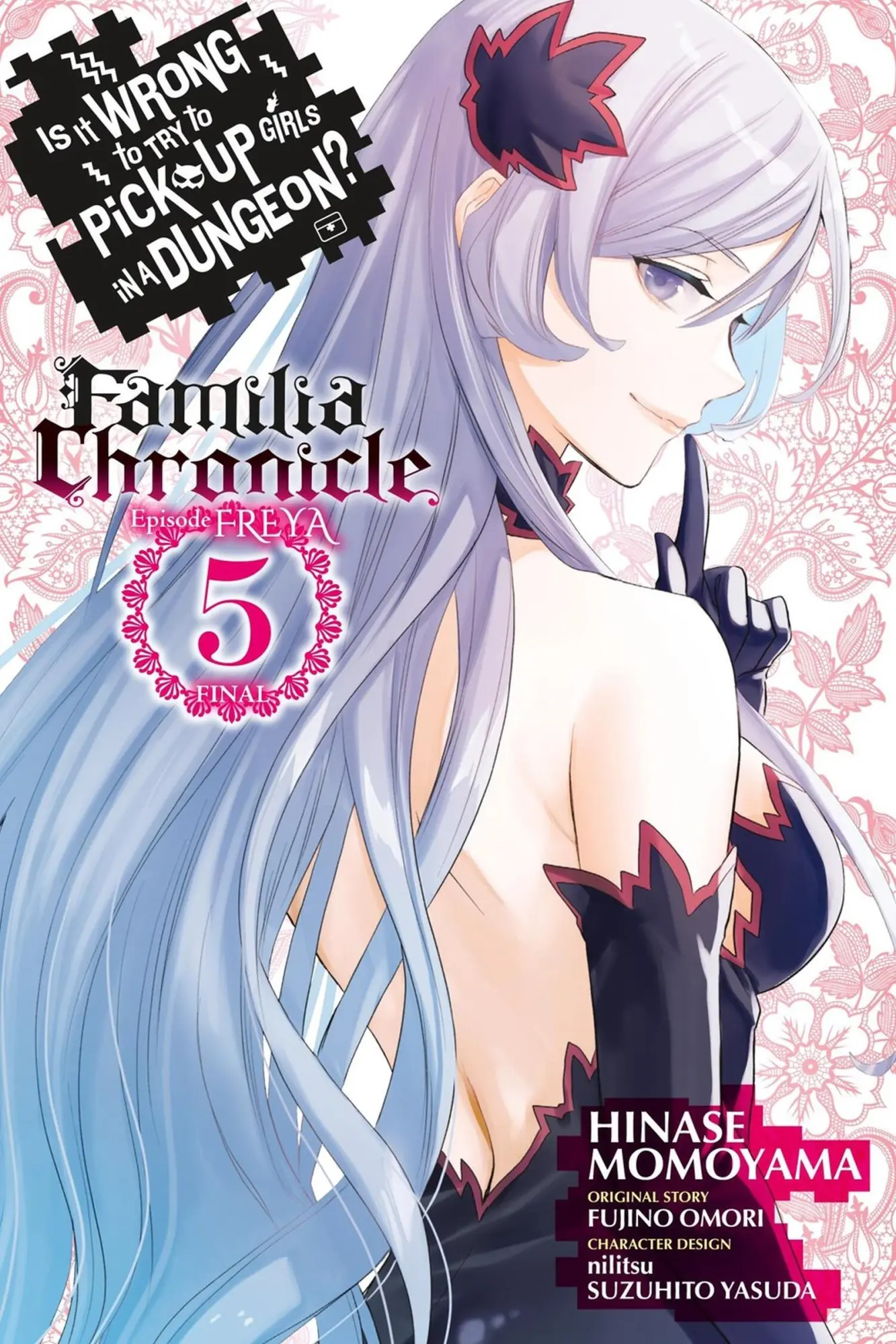 Cover: 9798855410099 | Is It Wrong to Try to Pick Up Girls in a Dungeon? Familia Chronicle...