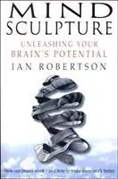 Cover: 9780857500199 | Robertson, I: Mind Sculpture | Your Brain's Untapped Potential | Buch
