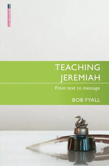 Cover: 9781527110199 | Teaching Jeremiah | From Text to Message | Bob Fyall | Taschenbuch