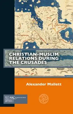 Cover: 9781641890199 | Christian-Muslim Relations During the Crusades | Alex Mallett | Buch