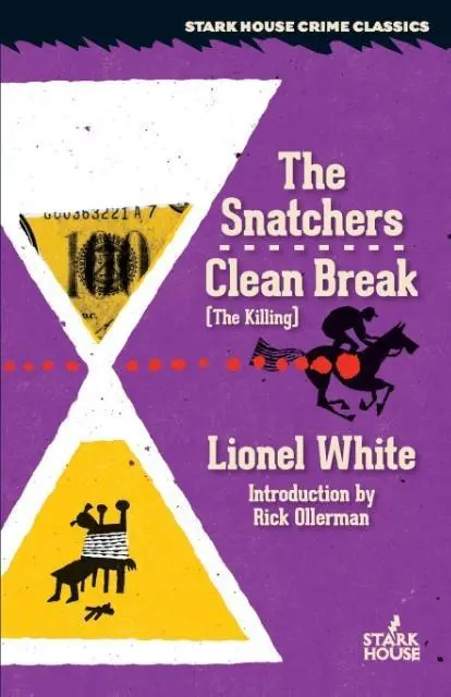 Cover: 9781944520199 | The Snatchers / Clean Break (the Killing) | Lionel White | Taschenbuch