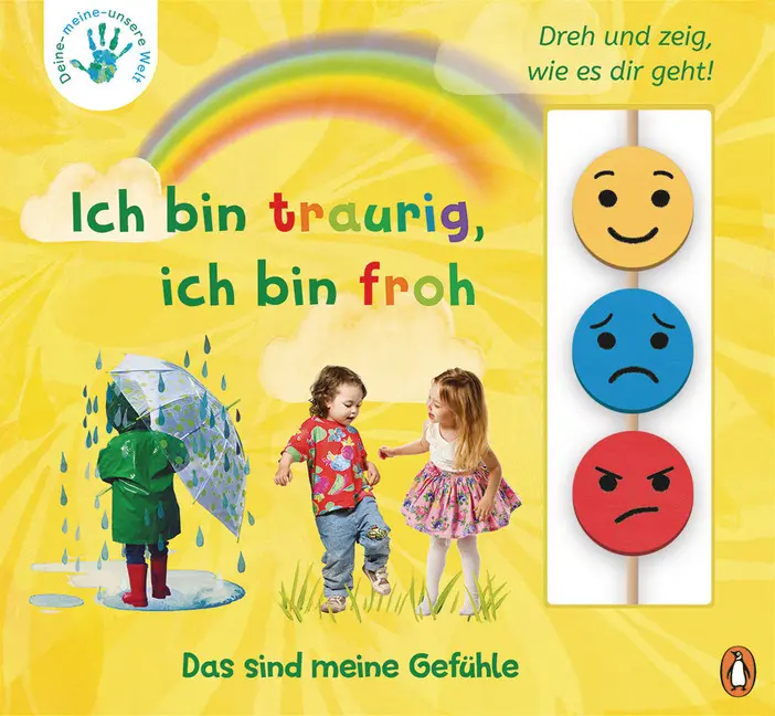 Cover: 9783328300199 | Deine-meine-unsere Welt - Ich bin traurig, ich bin froh, mit...