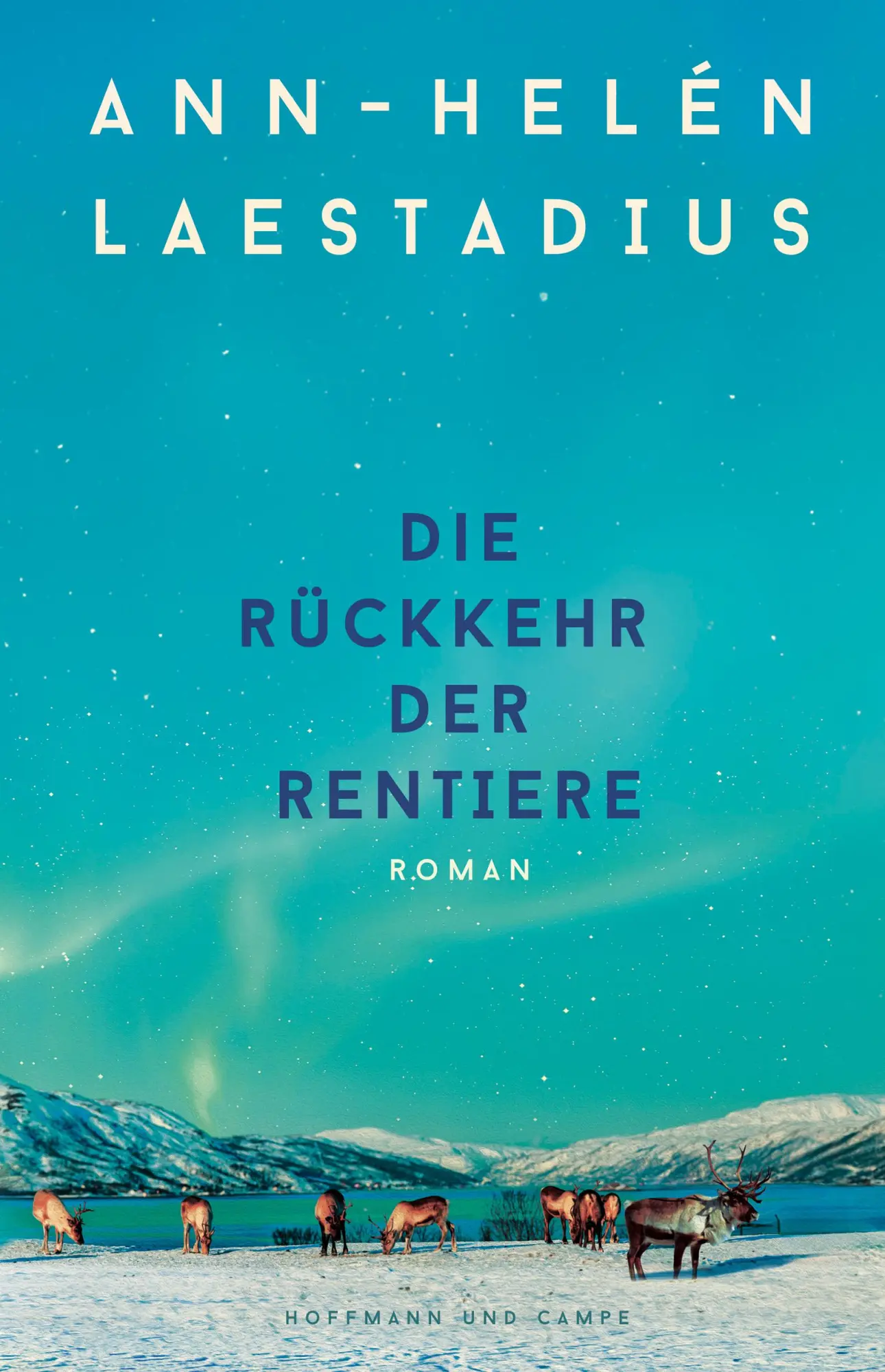 Cover: 9783455020199 | Die Rückkehr der Rentiere | Ann-Helén Laestadius | Buch | 464 S.