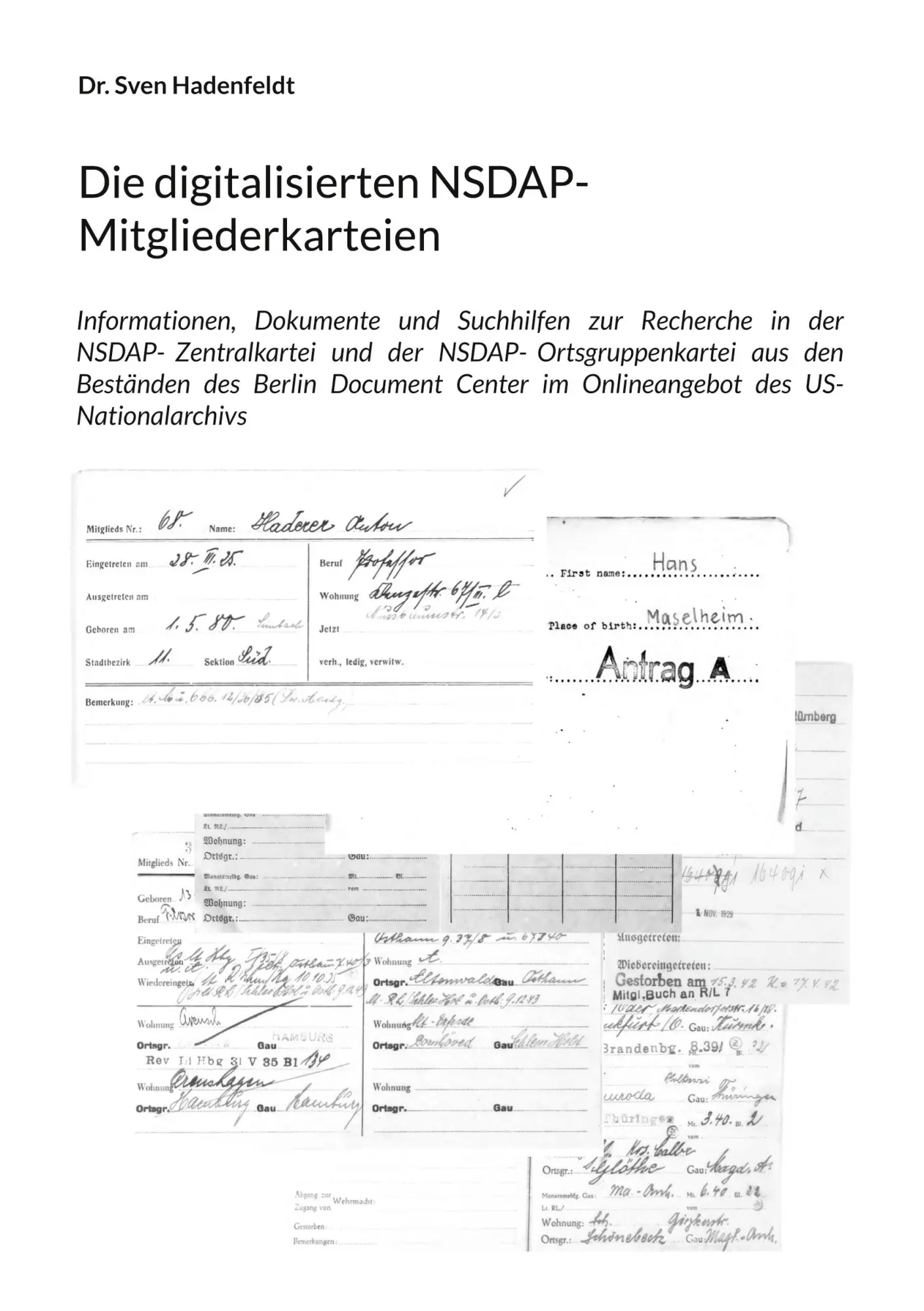 Cover: 9783696380199 | Die digitalisierten NSDAP-Mitgliederkarteien | Sven Hadenfeldt | Buch