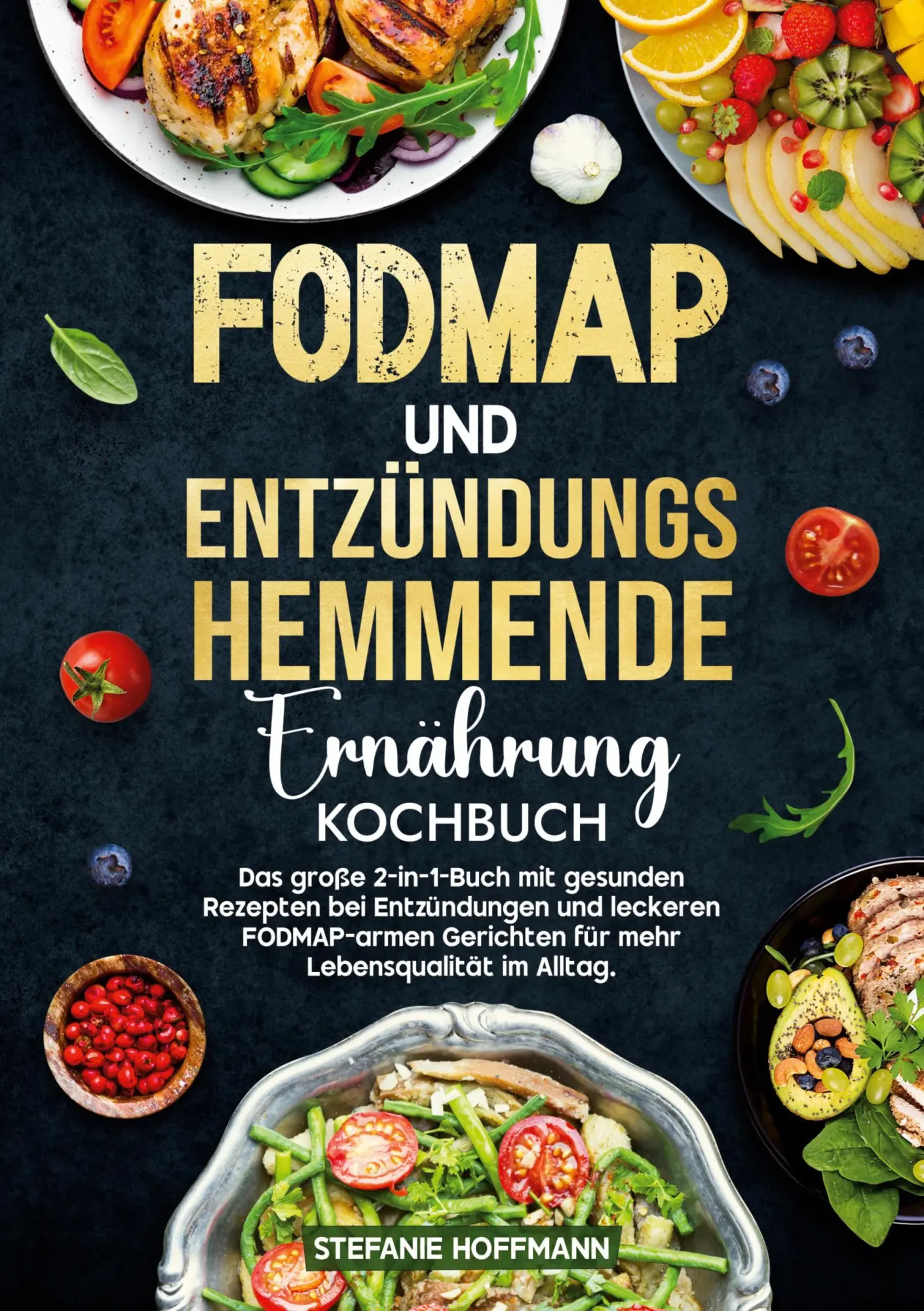 Cover: 9783819440199 | Fodmap und Entzündungshemmende Ernährung Kochbuch | Stefanie Hoffmann