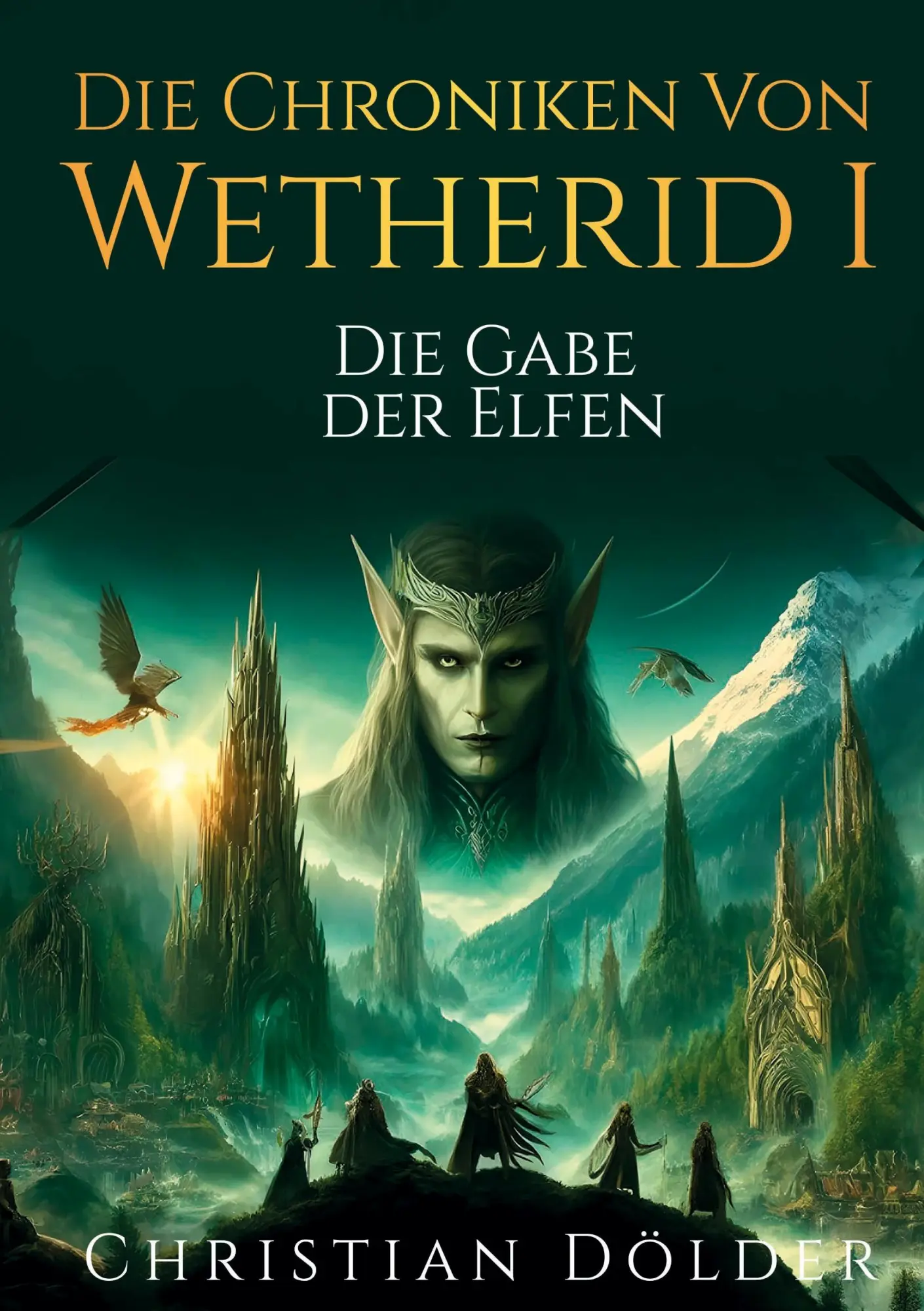 Cover: 9783903590199 | Die Chroniken von Wetherid I - Die Gabe der Elfen | Christian Dölder