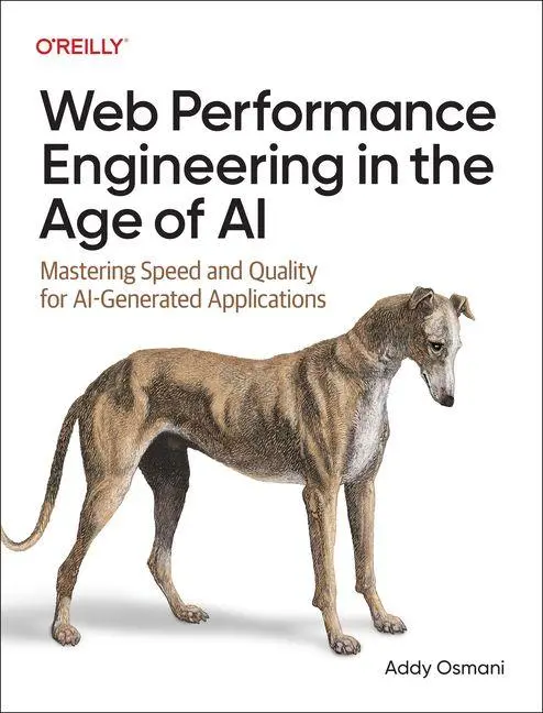 Cover: 9798341660199 | Web Performance Engineering in the Age of AI | Addy Osmani | Buch