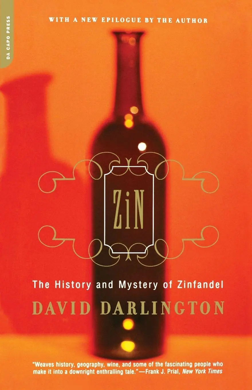 Cover: 9780306810299 | Zin | The History and Mystery of Zinfandel | David Darlington | Buch