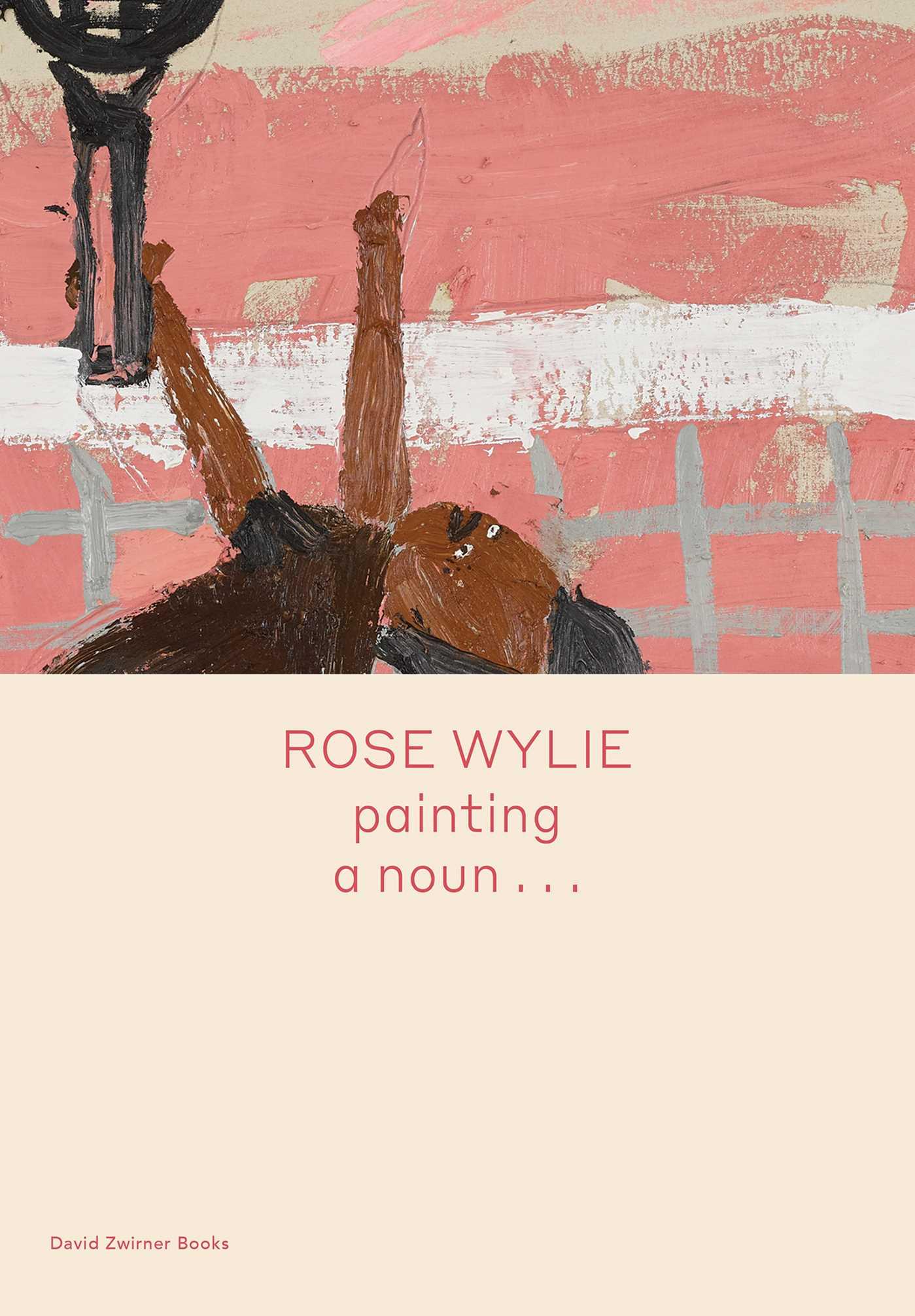 Cover: 9781644230299 | Rose Wylie: Painting a Noun... | Rose Wylie | Buch | Gebunden | 2020
