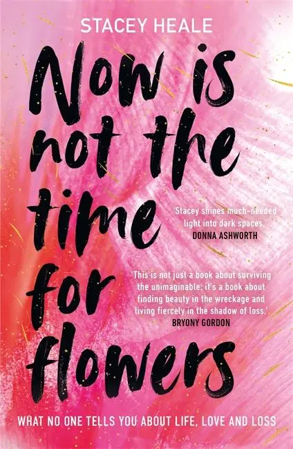 Cover: 9781785120299 | Now is Not the Time for Flowers | Stacey Heale | Taschenbuch | 2025
