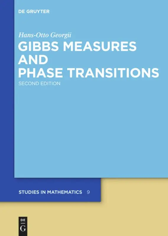 Cover: 9783110250299 | Gibbs Measures and Phase Transitions | Hans-Otto Georgii | Buch | XIV Cover: 9783110250299 | Gibbs Measures and Phase Transitions | Hans-Otto Georgii | Buch | XIV
