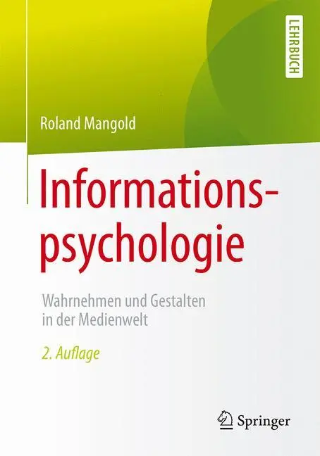 Cover: 9783662470299 | Informationspsychologie | Wahrnehmen und Gestalten in der Medienwelt