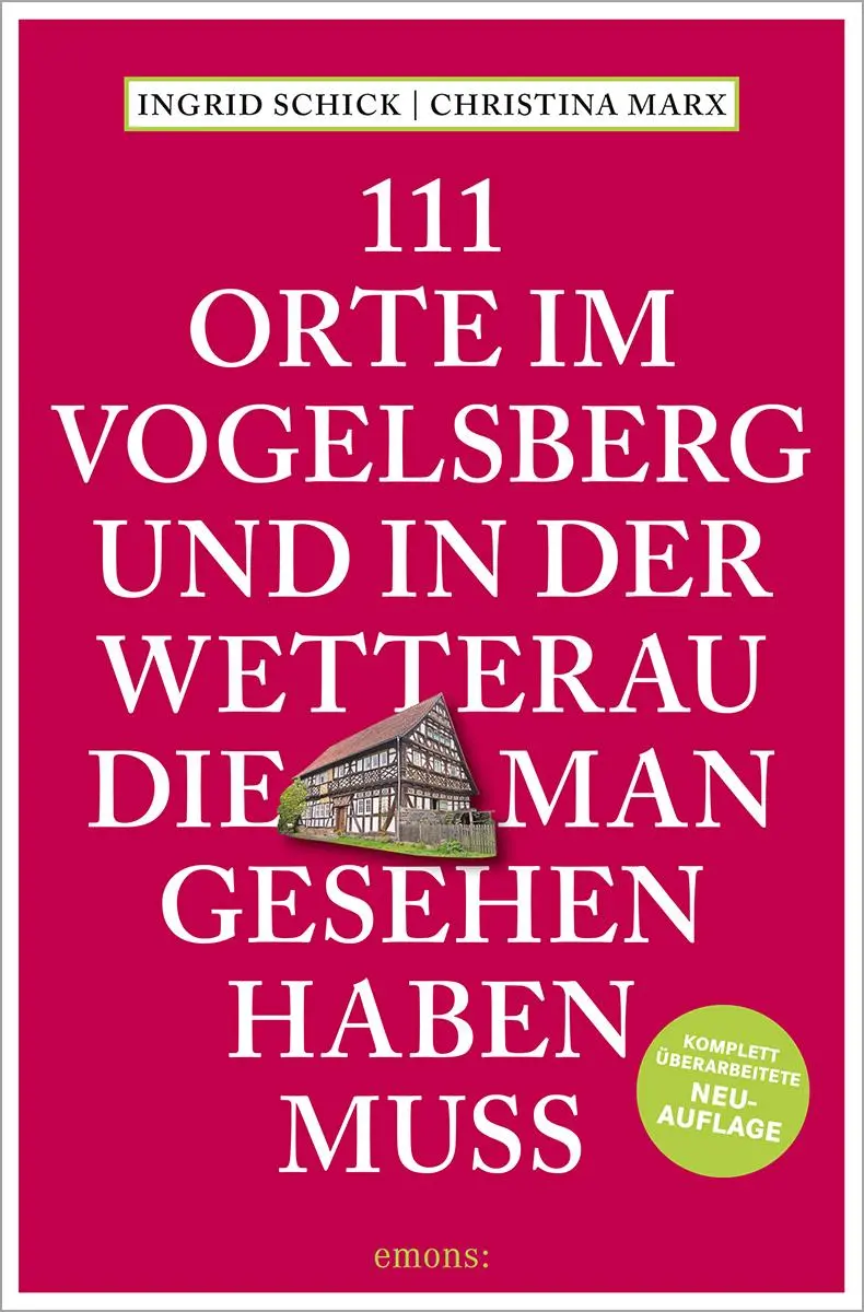 Cover: 9783740820299 | 111 Orte im Vogelsberg und in der Wetterau, die man gesehen haben muss