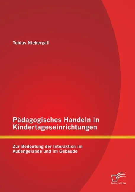 Cover: 9783842890299 | Pädagogisches Handeln in Kindertageseinrichtungen: Zur Bedeutung...