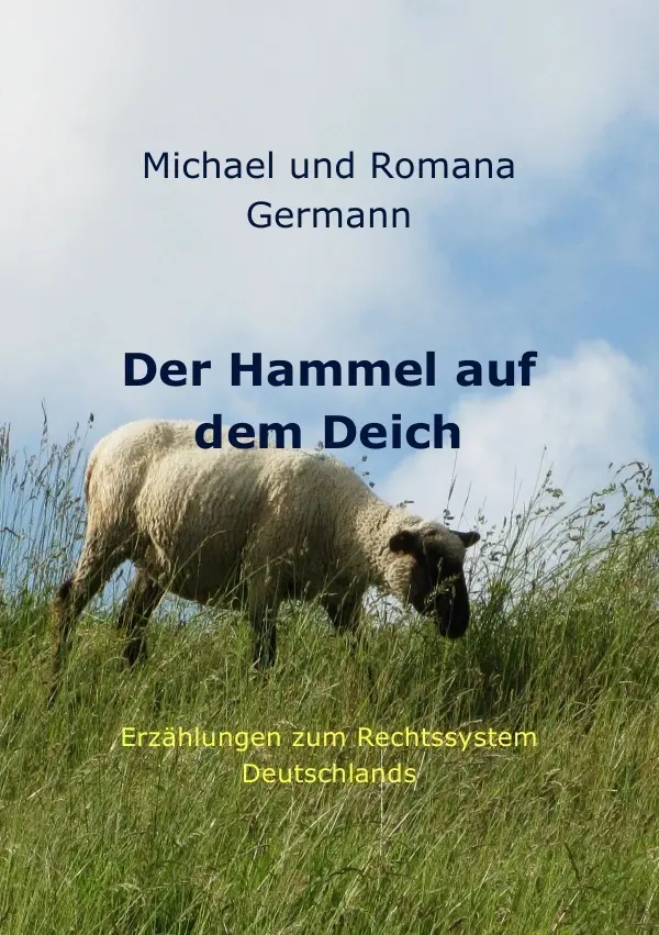 Cover: 9783844250299 | Der Hammel auf dem Deich | Erzählungen zum Rechtssystem in Deutschland