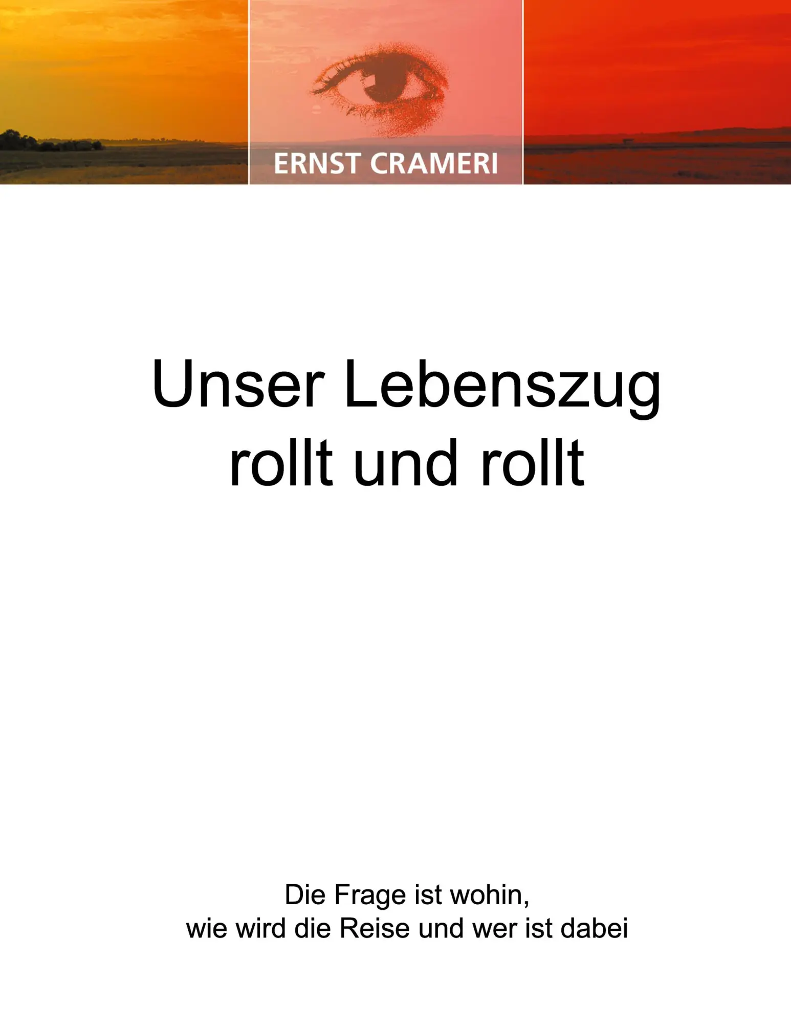 Cover: 9783866890299 | Unser Lebenszug rollt und rollt | Ernst Crameri | Taschenbuch | 152 S.