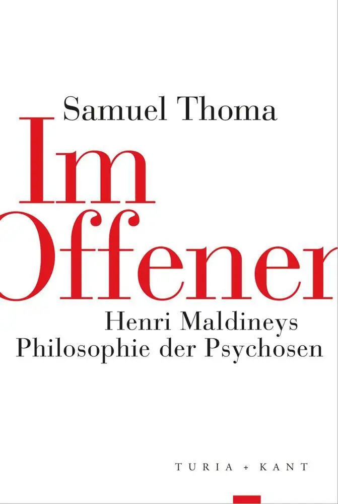 Cover: 9783985140299 | Im Offenen | Henri Maldineys Philosophie der Psychosen | Samuel Thoma