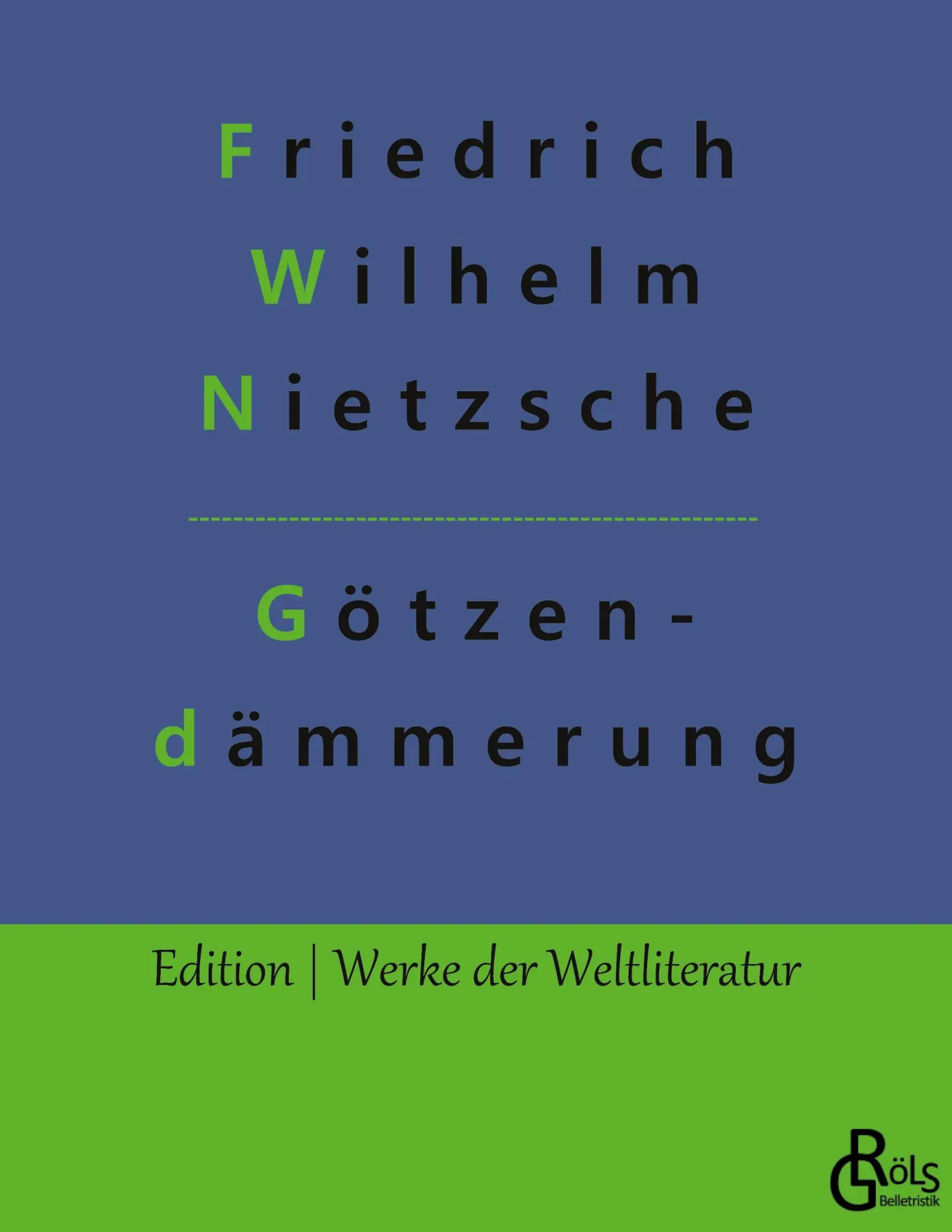 Cover: 9783988280299 | Götzendämmerung | Wie man mit dem Hammer philosophiert | Nietzsche