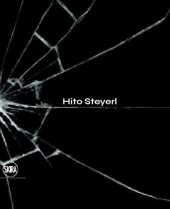 Cover: 9788857240299 | Hito Steyerl: The City of Broken Windows | Hito Steyerl (u. a.) | Buch