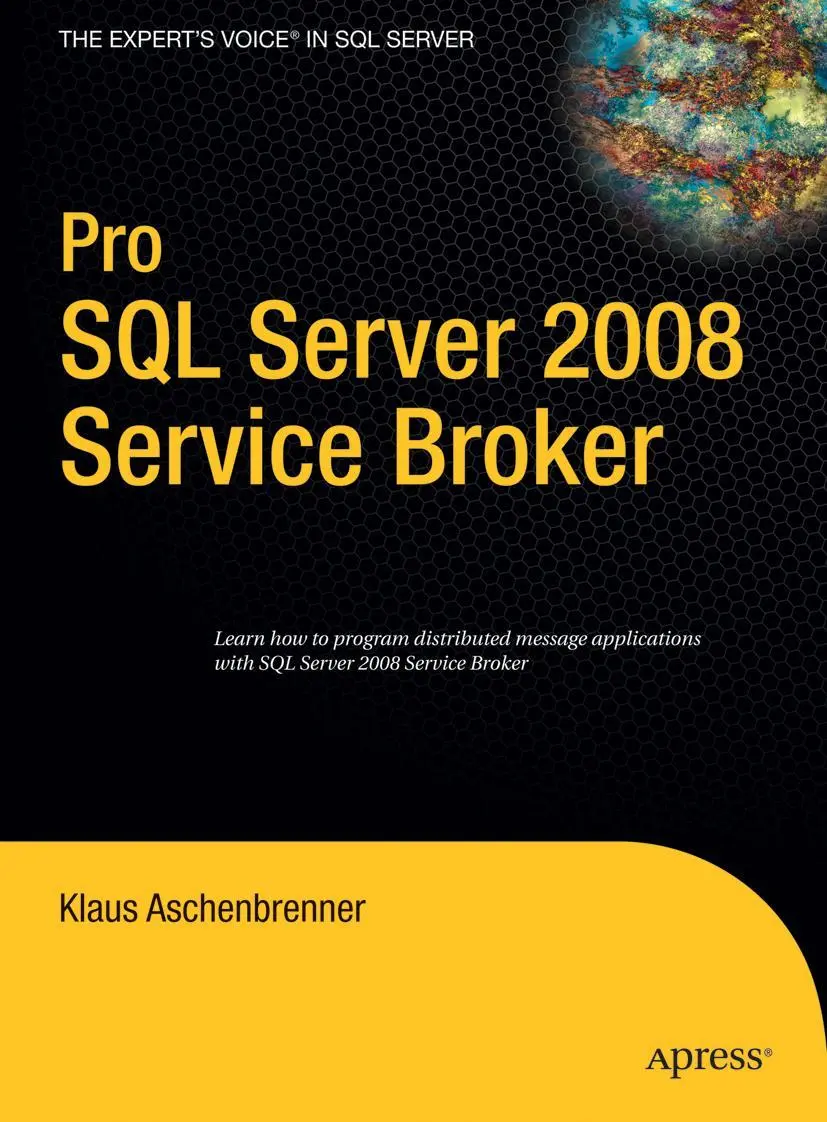Cover: 9781484220399 | Pro SQL Server 2008 Service Broker | Klaus Aschenbrenner | Taschenbuch
