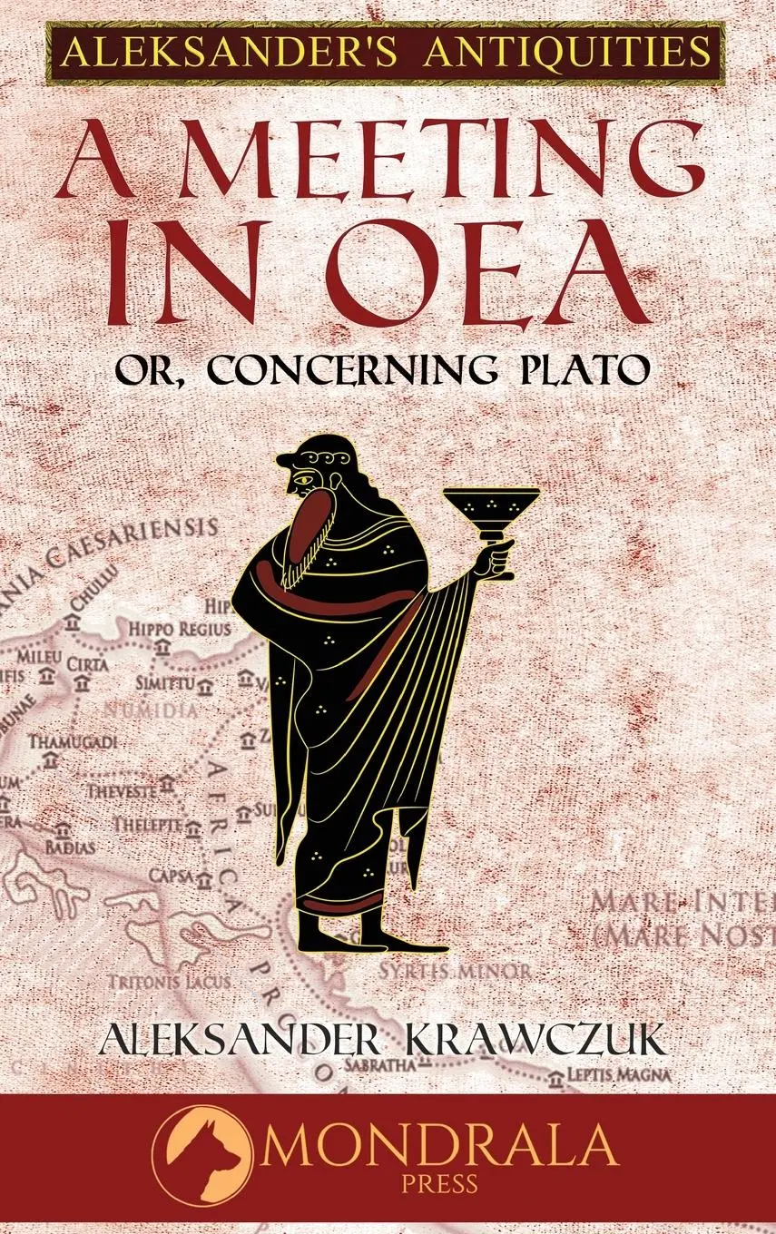 Cover: 9782919820399 | A Meeting in Oea, or Concerning Plato | Aleksander Krawczuk | Buch