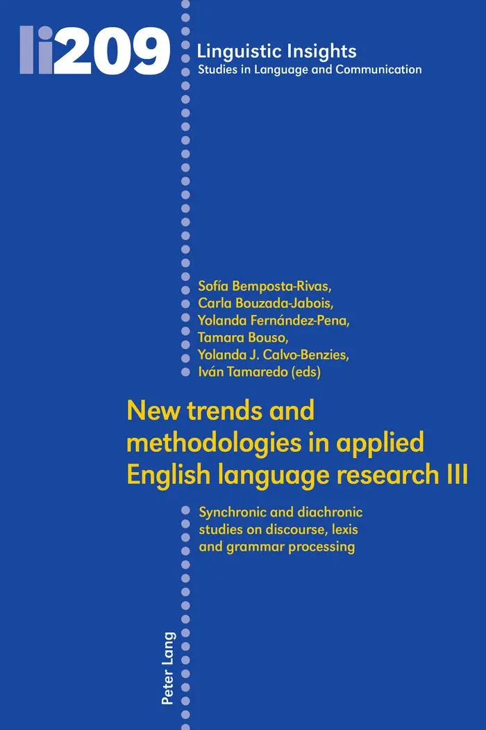 New trends and methodologies in applied English language research III: Synchronic and diachronic studies on discourse, lexis and grammar processing (Linguistic Insights)