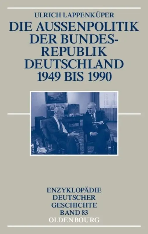 Cover: 9783486550399 | Die Außenpolitik der Bundesrepublik Deutschland 1949 bis 1990 | Buch