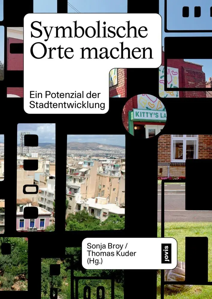 Cover: 9783986120399 | Symbolische Orte machen | Ein Potenzial der Stadtentwicklung | Buch