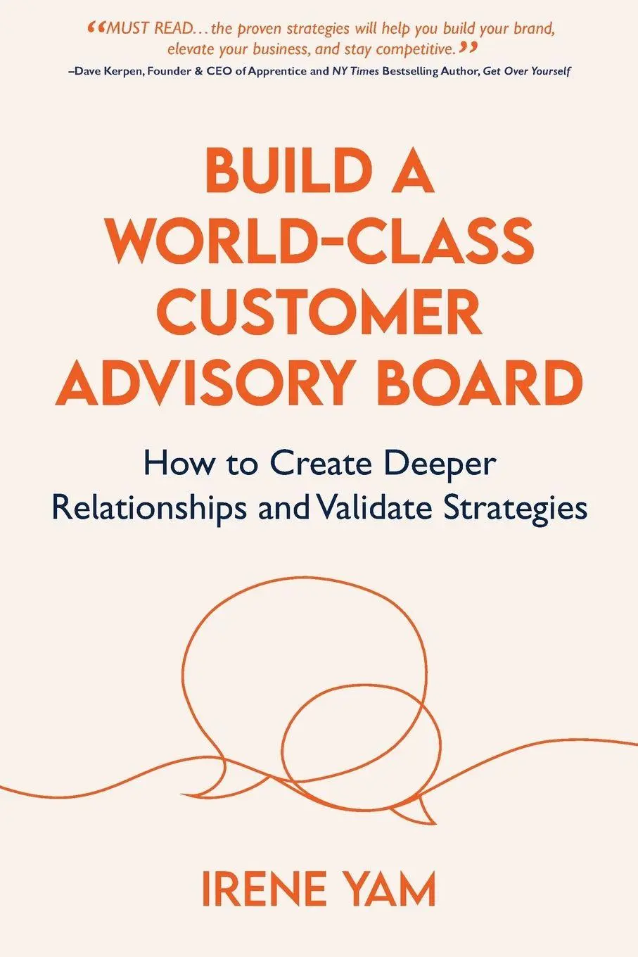 Cover: 9798991560399 | BUILD A WORLD-CLASS CUSTOMER ADVISORY BOARD | Irene Yam | Taschenbuch