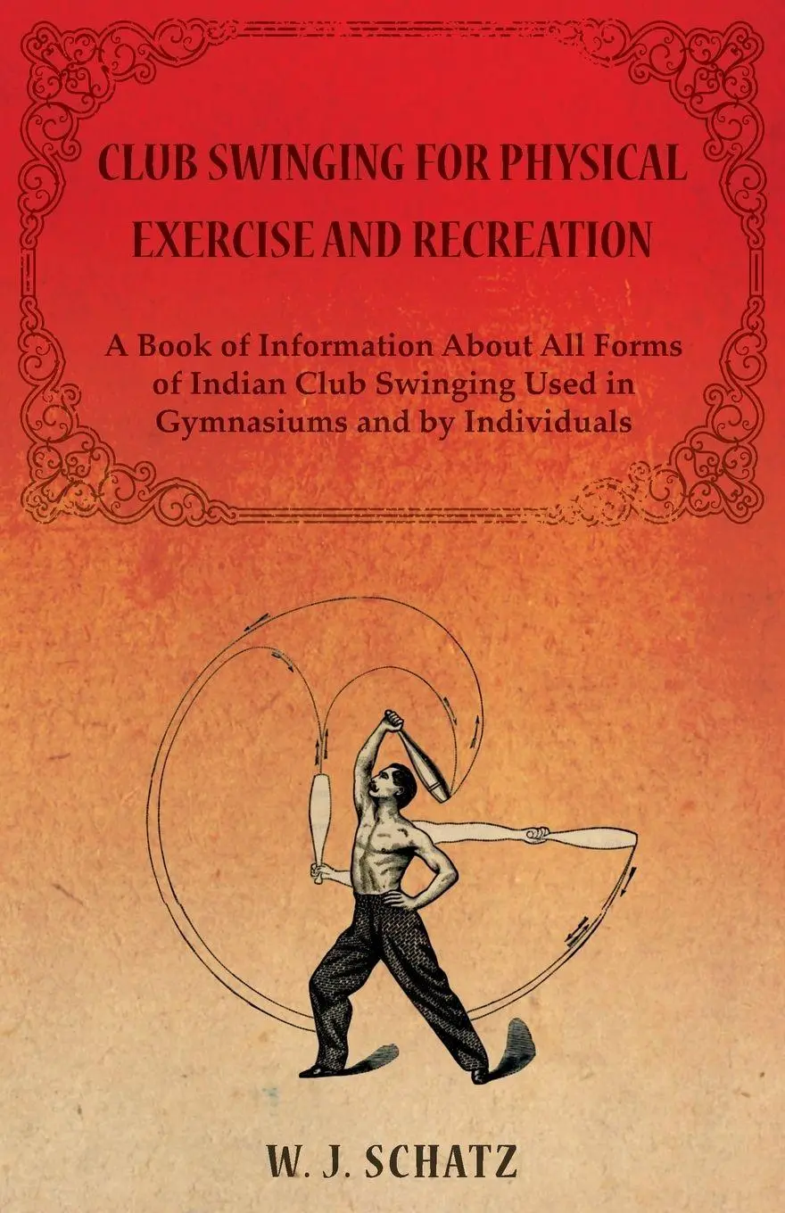Cover: 9781473320499 | Club Swinging for Physical Exercise and Recreation - A Book of...